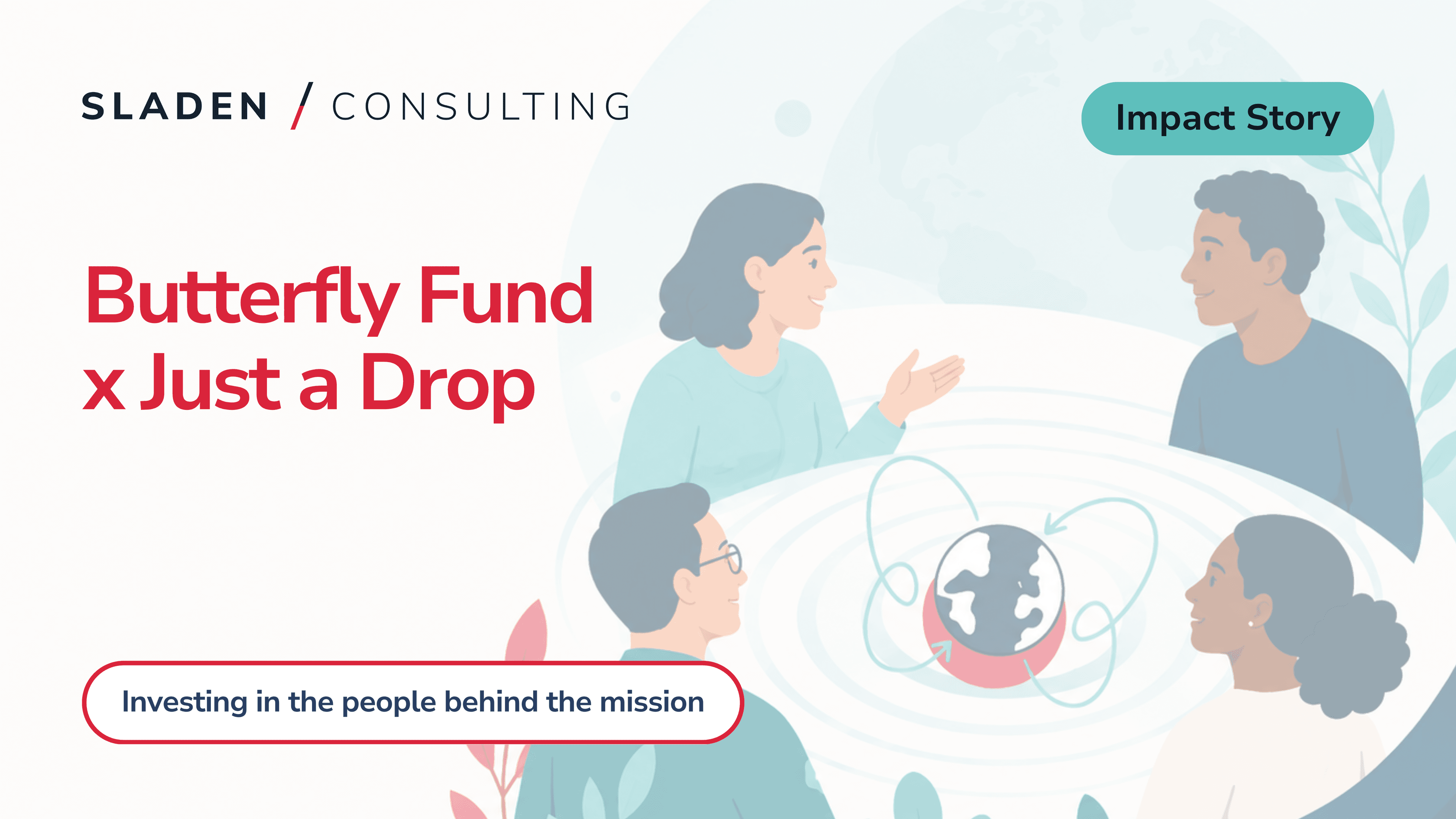 Investing in the people behind the mission: Reflections from our work with Just a Drop